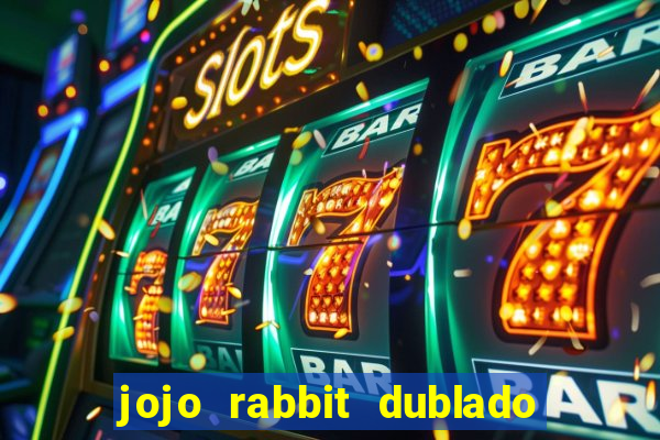 jojo rabbit dublado google drive